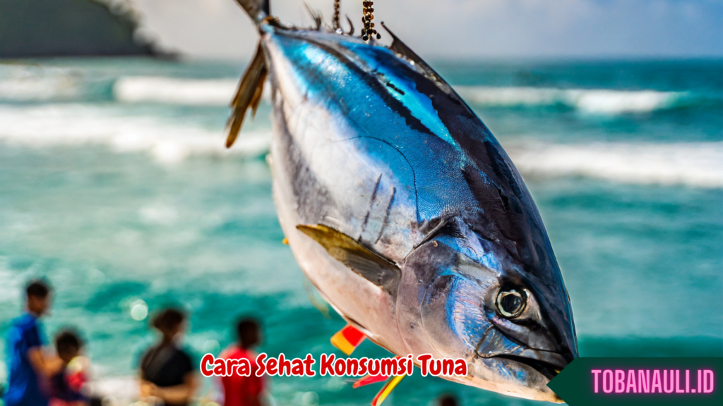 Manfaat Ikan Tuna untuk Kesehatan 8