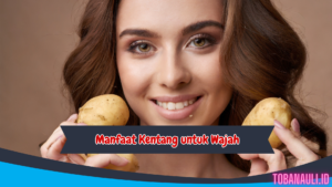 Manfaat Kentang untuk Wajah