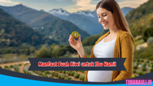 Manfaat Buah Kiwi untuk Ibu Hamil