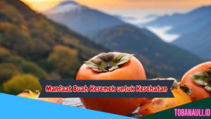 Manfaat Buah Kesemek untuk Kesehatan