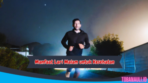 Manfaat Lari Malam untuk Kesehatan