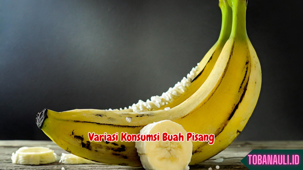 Manfaat Buah Pisang untuk Kesehatan