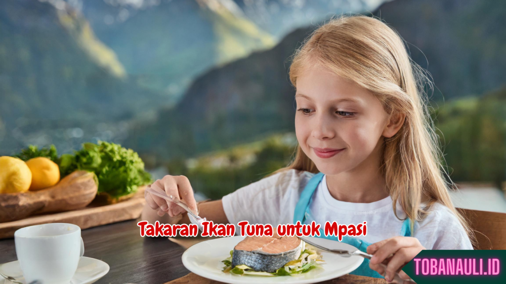 Manfaat Ikan Tuna untuk Anak