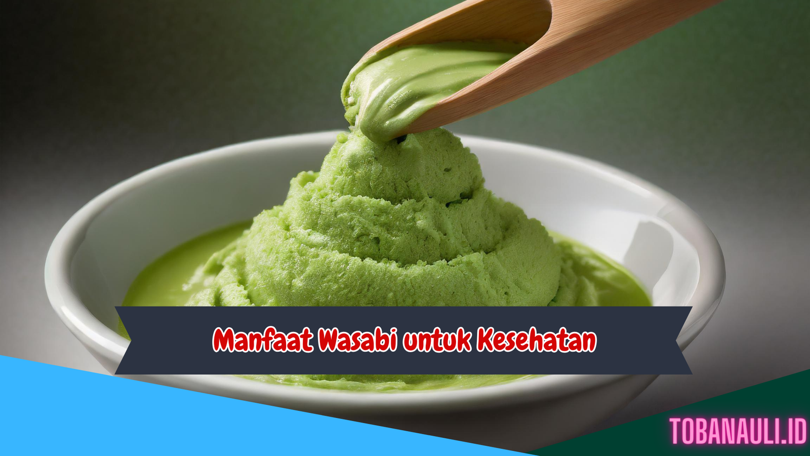 Manfaat Wasabi untuk Kesehatan