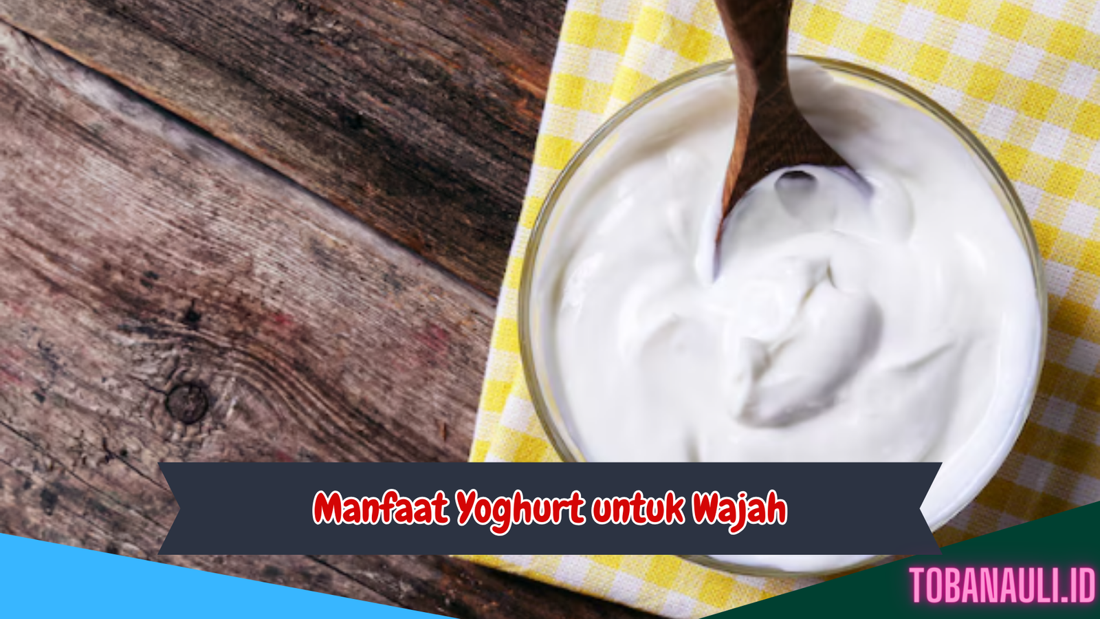 Manfaat Yoghurt untuk Wajah