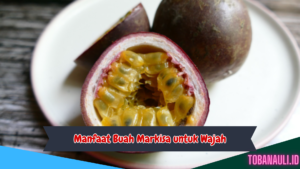 Manfaat Buah Markisa untuk Wajah