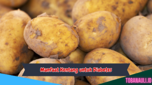 Manfaat Kentang untuk Diabetes