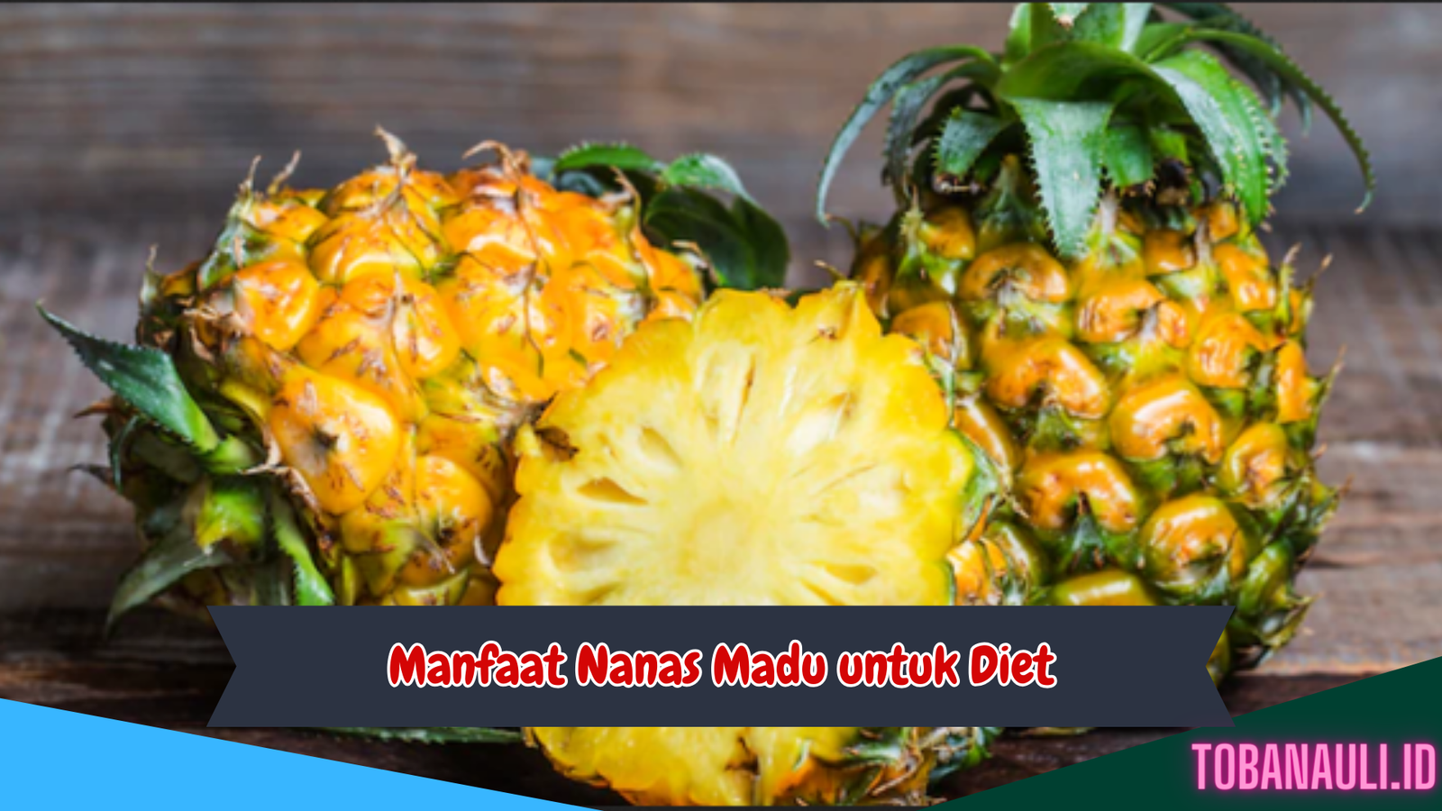 Manfaat Nanas Madu untuk Diet