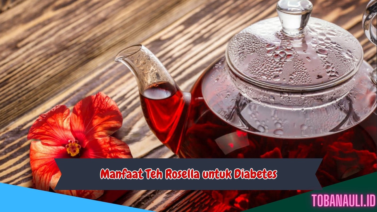 Manfaat Teh Rosella untuk Diabetes