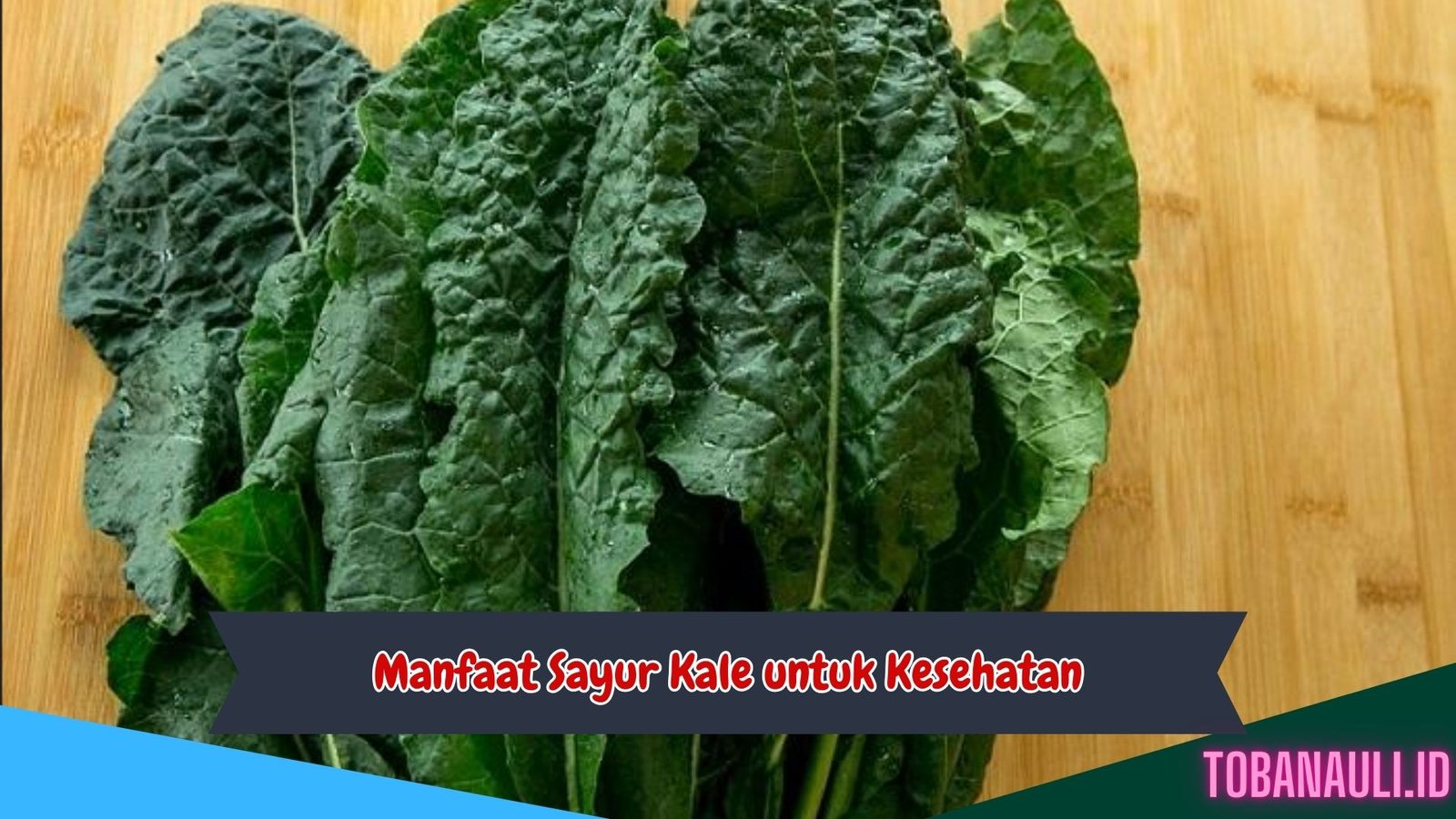 Manfaat Sayur Kale untuk Kesehatan