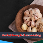 Manfaat Bawang Putih untuk Jantung